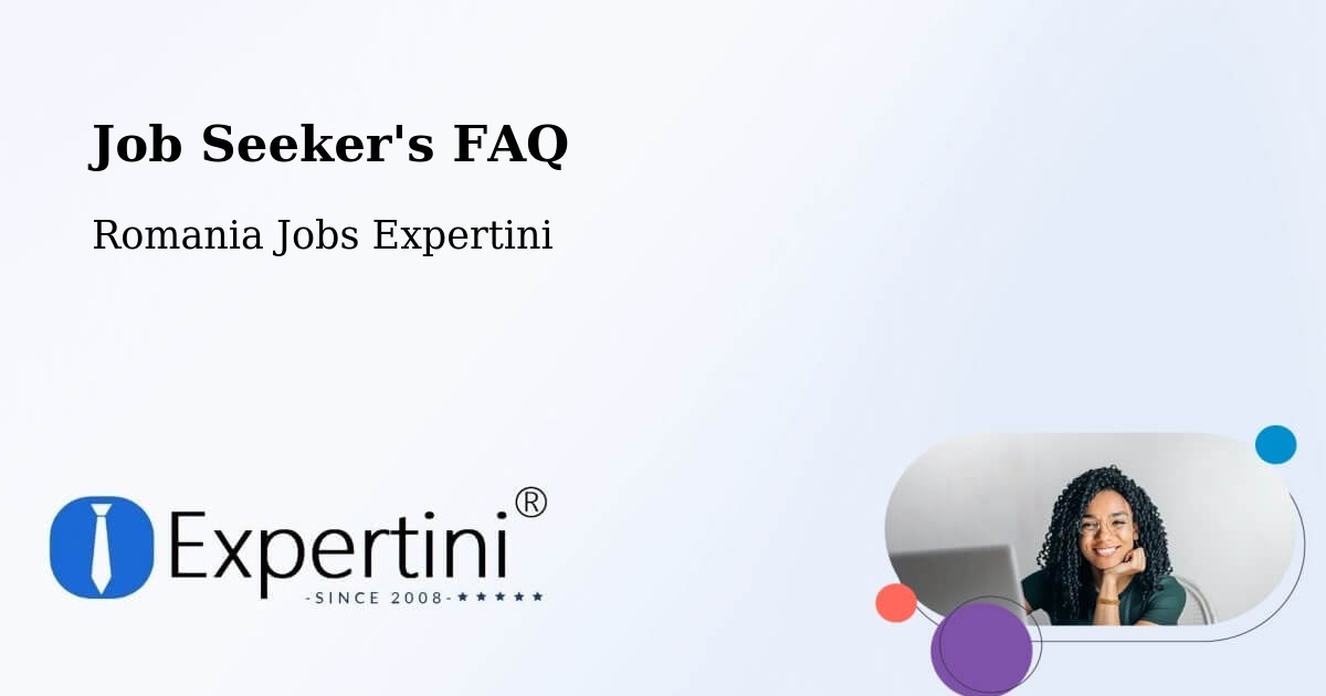 Job Seeker FAQ – Țopa - Romania Jobs Expertini