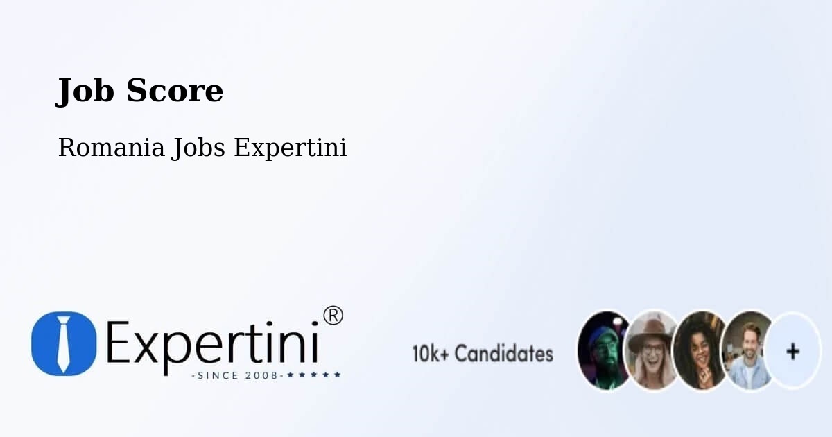 Job Score & Job Description Score Tool – Țopa - Romania Jobs Expertini
