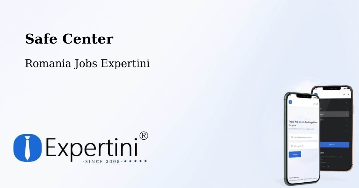 Safety Center – Țopa - Romania Jobs Expertini
